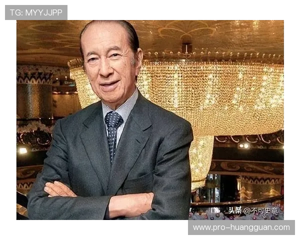 澳门赌王的赌场:揭秘他的豪赌人生与商业帝国的传奇 澳门赌王的赌场:揭秘他的豪赌人生与商业帝国的传奇